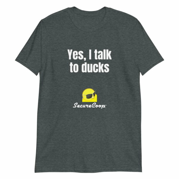 Yes, I Talk To Ducks Short-Sleeve Unisex T-Shirt - Image 9