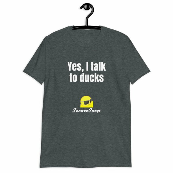 Yes, I Talk To Ducks Short-Sleeve Unisex T-Shirt - Image 8