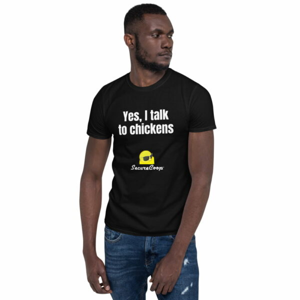 Yes, I Talk To Chickens Short-Sleeve Unisex T-Shirt - Image 6