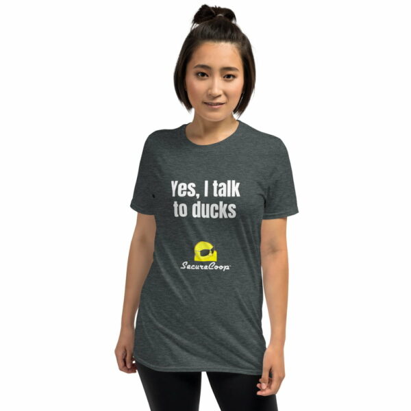 Yes, I Talk To Ducks Short-Sleeve Unisex T-Shirt - Image 6