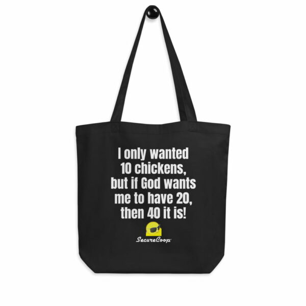 I Only Wanted 10 Chickens Black Eco Tote Bag
