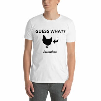 Guess What? Chicken Butt. Short-Sleeve Unisex T-Shirt