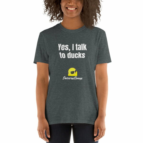 Yes, I Talk To Ducks Short-Sleeve Unisex T-Shirt - Image 4