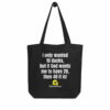 eco-tote-bag-black-5fc9987d48ecb.jpg I Only Wanted 10 Ducks Black Eco Tote Bag