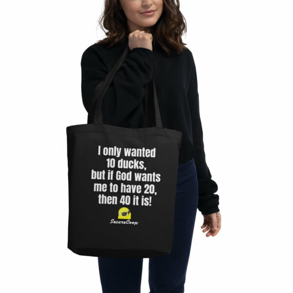 I Only Wanted 10 Ducks Black Eco Tote Bag - Image 2
