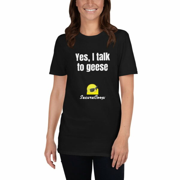 Yes, I Talk To Geese Short-Sleeve Unisex T-Shirt - Image 14