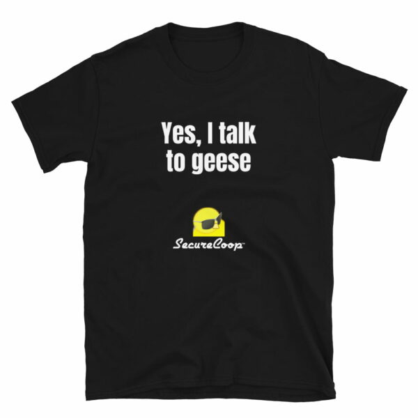Yes, I Talk To Geese Short-Sleeve Unisex T-Shirt - Image 16
