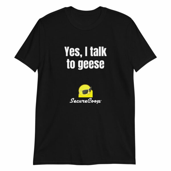 Yes, I Talk To Geese Short-Sleeve Unisex T-Shirt - Image 21