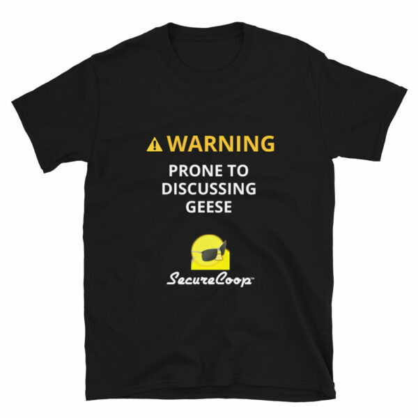 unisex-basic-softstyle-t-shirt-black-5fecb06e0f99f.jpg WARNING! Prone to Discussing Geese Short-Sleeve Unisex T-Shirt