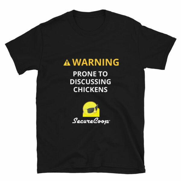 unisex-basic-softstyle-t-shirt-black-5fecb103f2b1b.jpg WARNING! Prone to Discussing Chickens Short-Sleeve Unisex T-Shirt