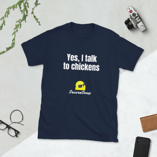 Yes, I Talk To Chickens Short-Sleeve Unisex T-Shirt - Image 31