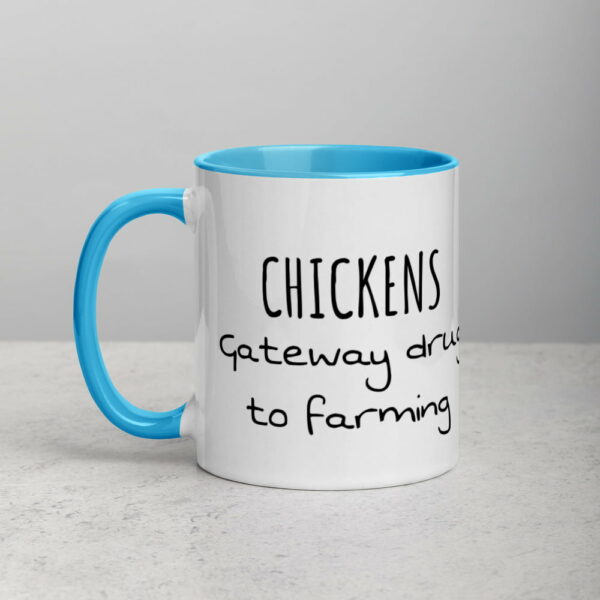 Chickens, Gateway Drug To Farming Mug - Image 16