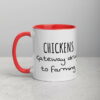 Chickens, Gateway Drug To Farming Mug