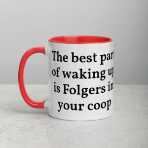white-ceramic-mug-with-color-inside-red-11oz-5fecb5bc5c90e.jpg The Best Part Of Waking Mug
