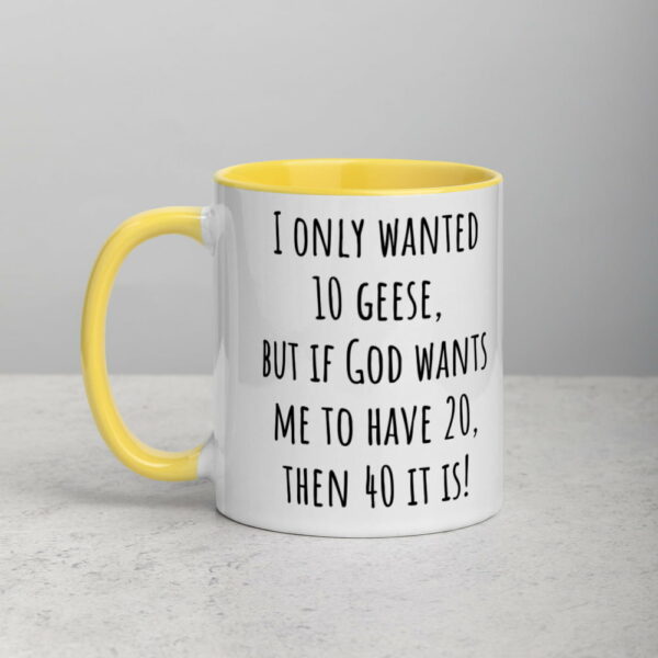 I Only Wanted 10 Geese Mug - Image 34